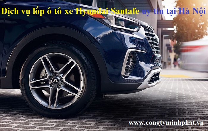 Lốp cho xe Hyundai Santafe tại Cầu Giấy - Hà Nội