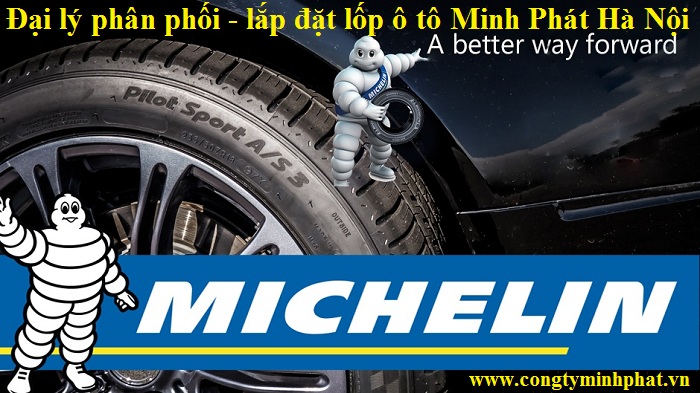Minh Phát phân phối lốp xe Michelin chính hãng tại Hà Nội