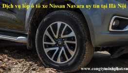 Lốp xe Nissan Navara tại Hà Nội tặng dịch vụ chăm sóc hiệu quả