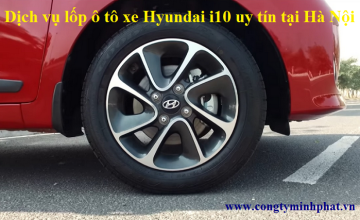 Lốp xe Hyundai i10 tại Hà Nội tặng dịch vụ chăm sóc hiệu quả