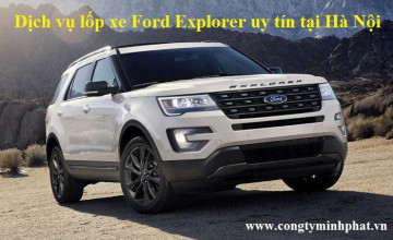 Lốp xe Ford Explorer tại Đống Đa – Hà Nội thay uy tín, giá bán tốt