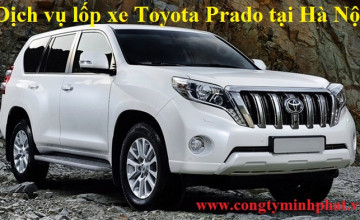Lốp xe Toyota Prado tại Cầu Giấy – Hà Nội giá bán tốt, thay uy tín