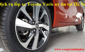 Lốp xe Toyota Yaris tại Cầu Giấy – Hà Nội giá bán tốt, thay uy tín
