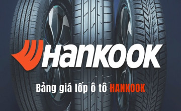 Bảng giá lốp ô tô Hankook 4/2024 tặng gói cân chỉnh tại Hà Nội