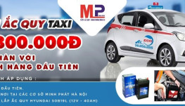 Ưu đãi “Đổi mới ắc quy Taxi chỉ với 800.000đ” tại Hà Nội