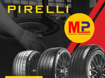 Bảng giá lốp ô tô Pirelli 09/2023 tặng gói cân chỉnh xe tại Hà Nội