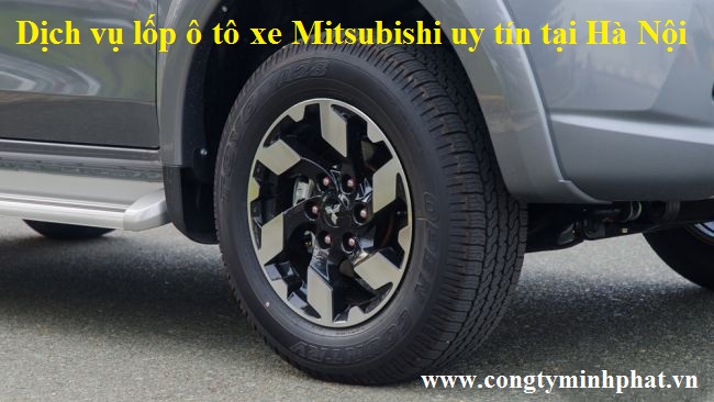 Lốp cho xe Mitsubishi tại Chương Mỹ - Hà Nội