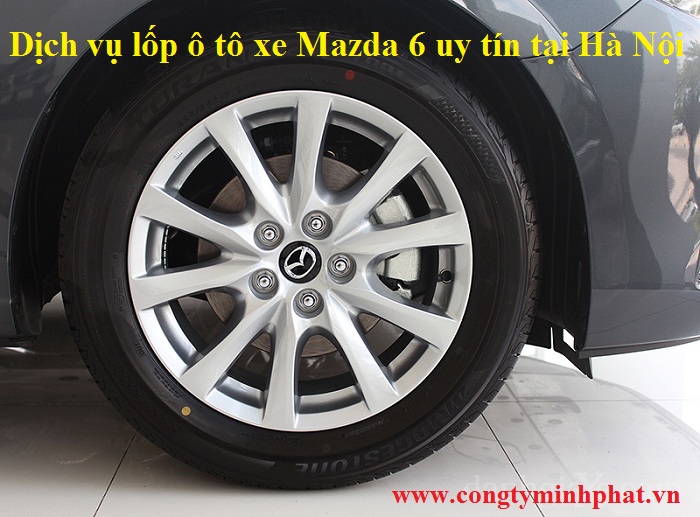 Lốp ô tô cho xe Mazda 6  tặng gói cân chỉnh hấp dẫn tại Hà Nội