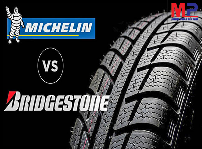 So sánh lốp Bridgestone và Michelin! Ở Việt Nam nên dùng loại nào?