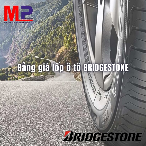 Bảng giá lốp ô tô Bridgestone tặng gói cân chỉnh tại Hà Nội