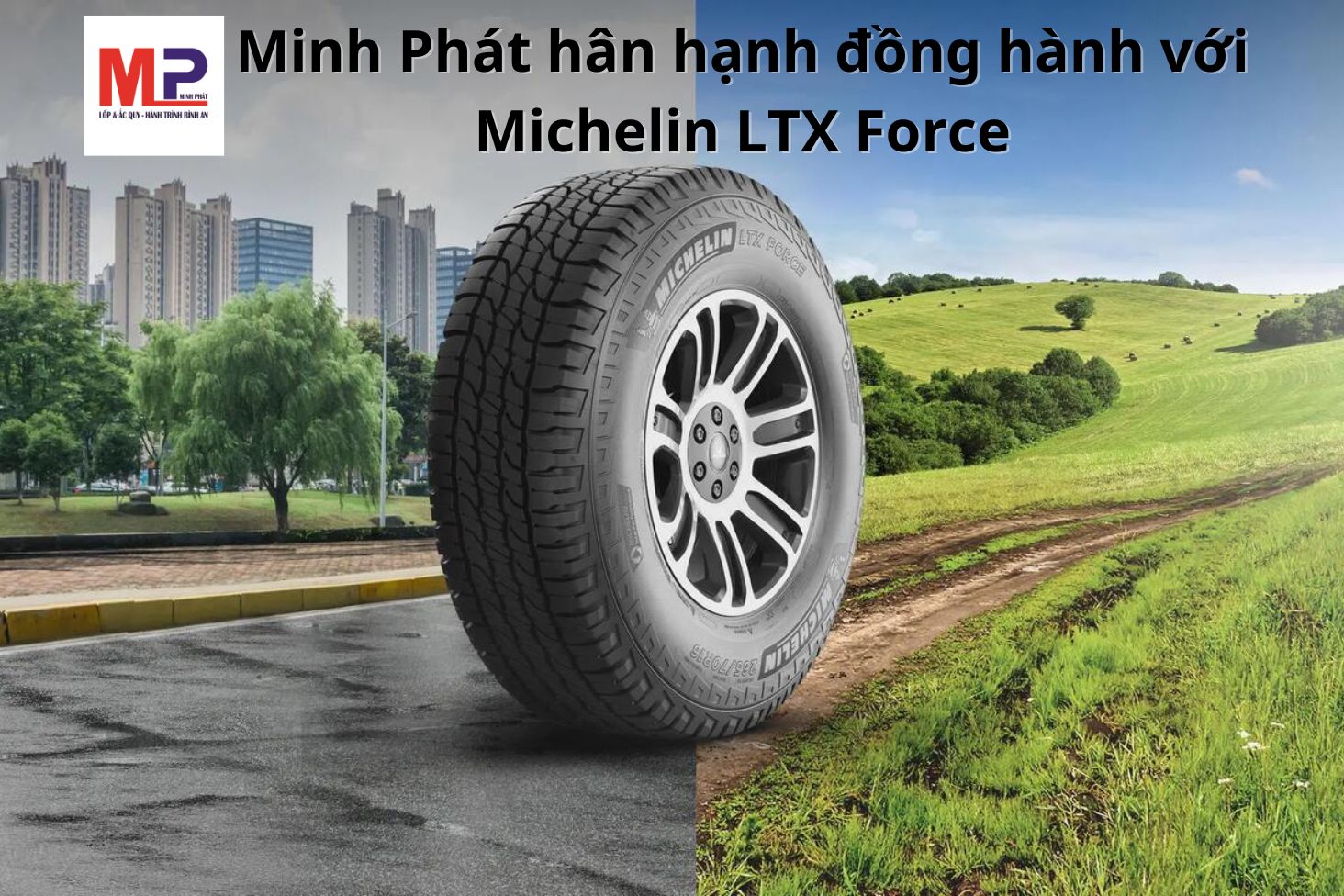 Michelin LTX Force là dòng lốp xe bán tải và SUV hiệu suất cao