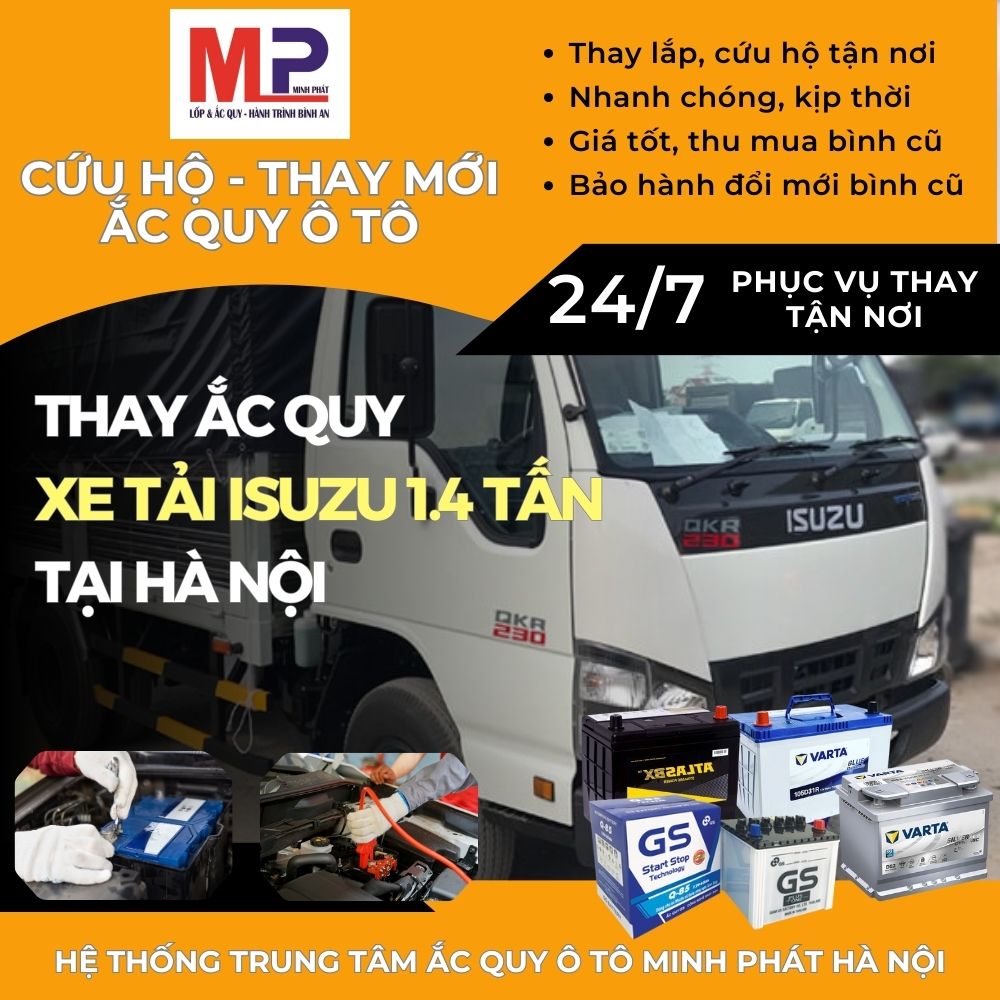 Ắc quy cho Xe tải Isuzu 1.4 tấn thay tận nơi, giá tốt tại Hà Nội