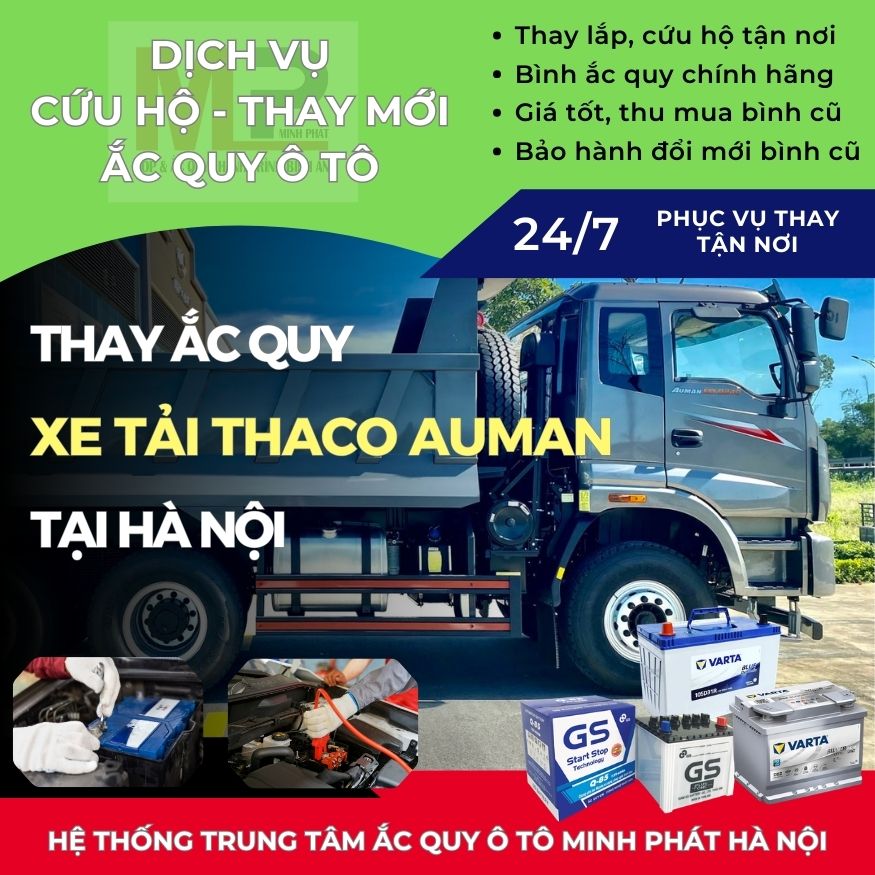 Ắc quy cho xe tải Thaco Auman đại lý thay tận nơi giá tốt Hà Nội
