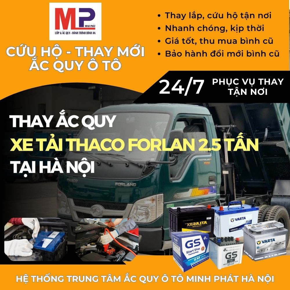 Ắc quy cho xe tải Thaco Forlan 2.5 tấn đại lý thay tận nơi tại Hà Nội