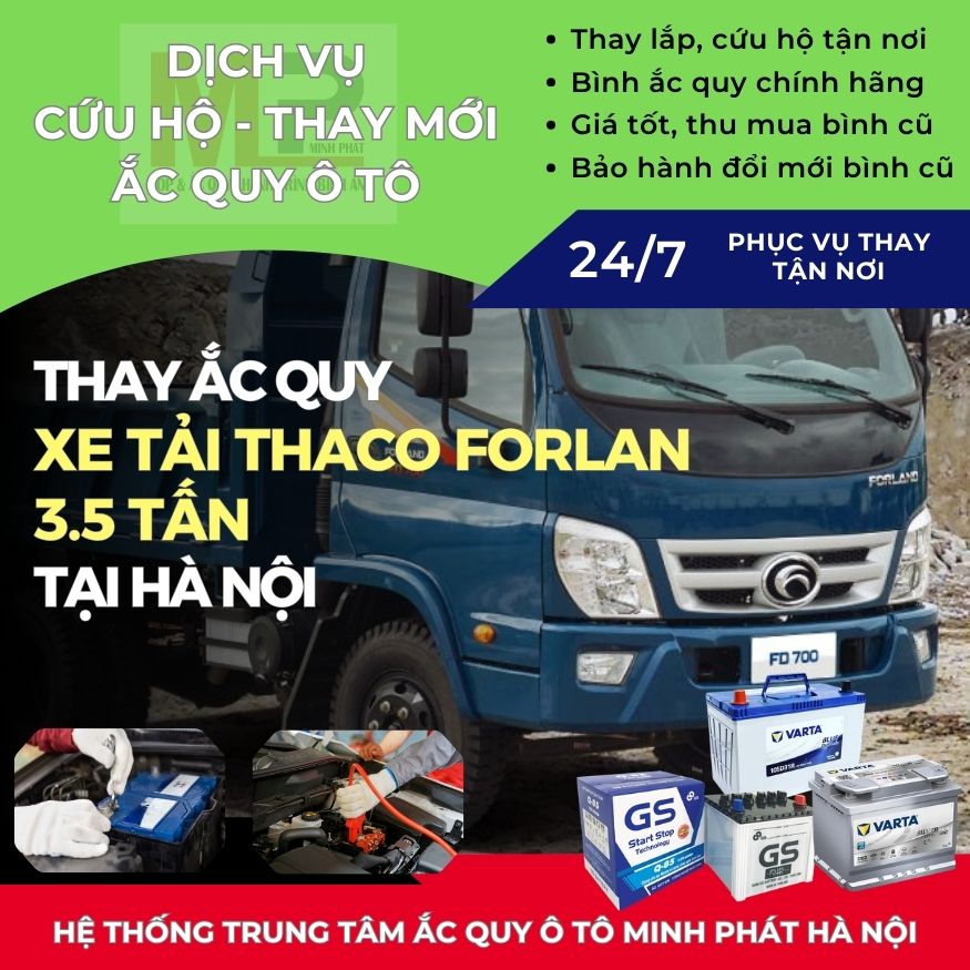 Ắc quy cho xe tải Thaco Forlan 3.5 tấn đại lý bán, thay tận nơi Hà Nội