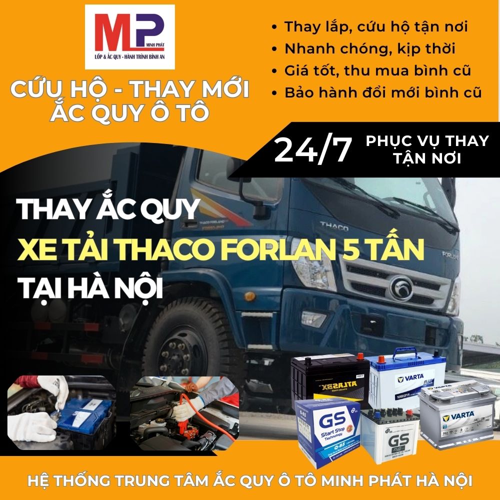 Ắc quy cho xe tải Thaco Forlan 5 tấn đại lý thay tận nơi tại Hà Nội