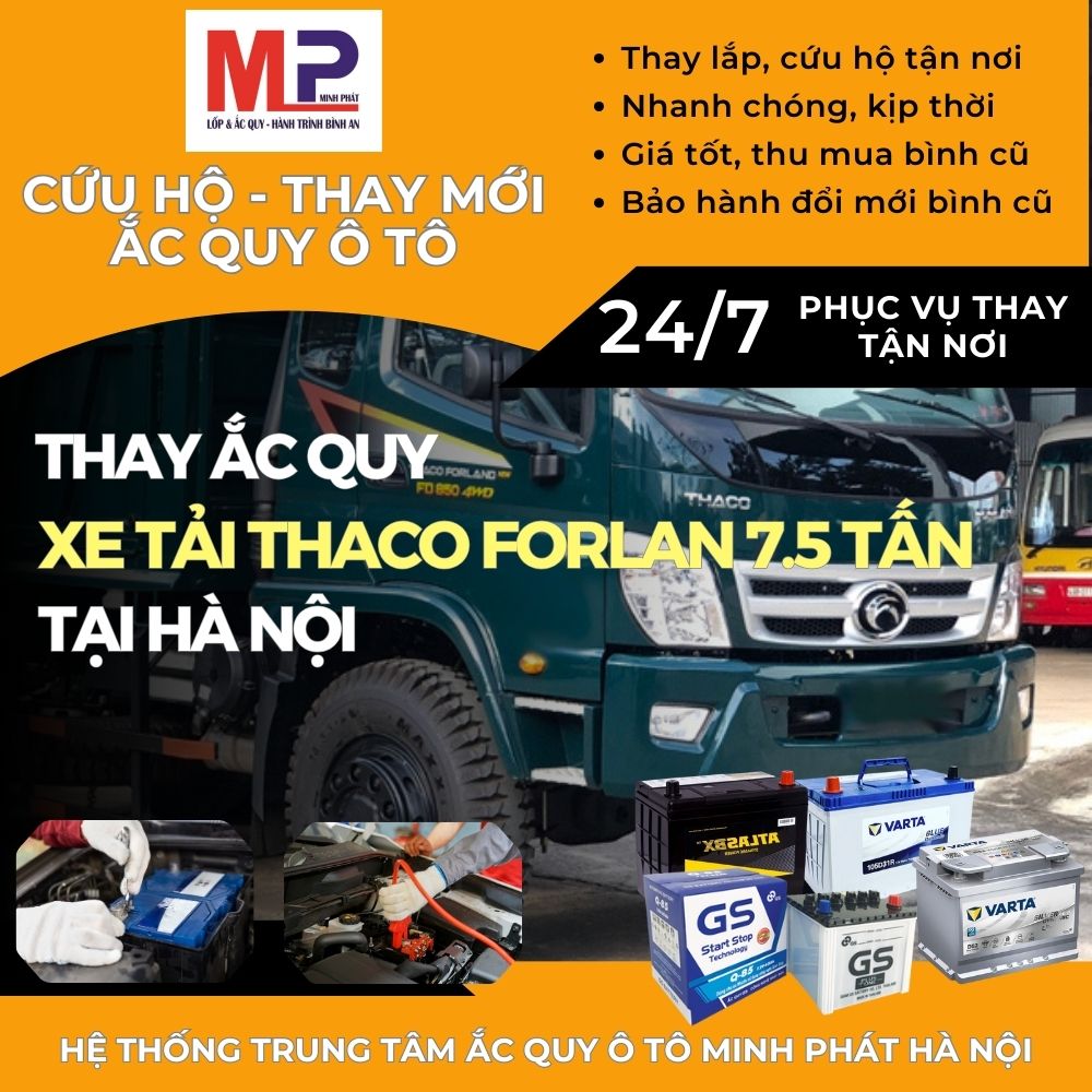 Ắc quy cho xe tải Thaco Forlan 7.5 tấn đại lý thay tận nơi tại Hà Nội