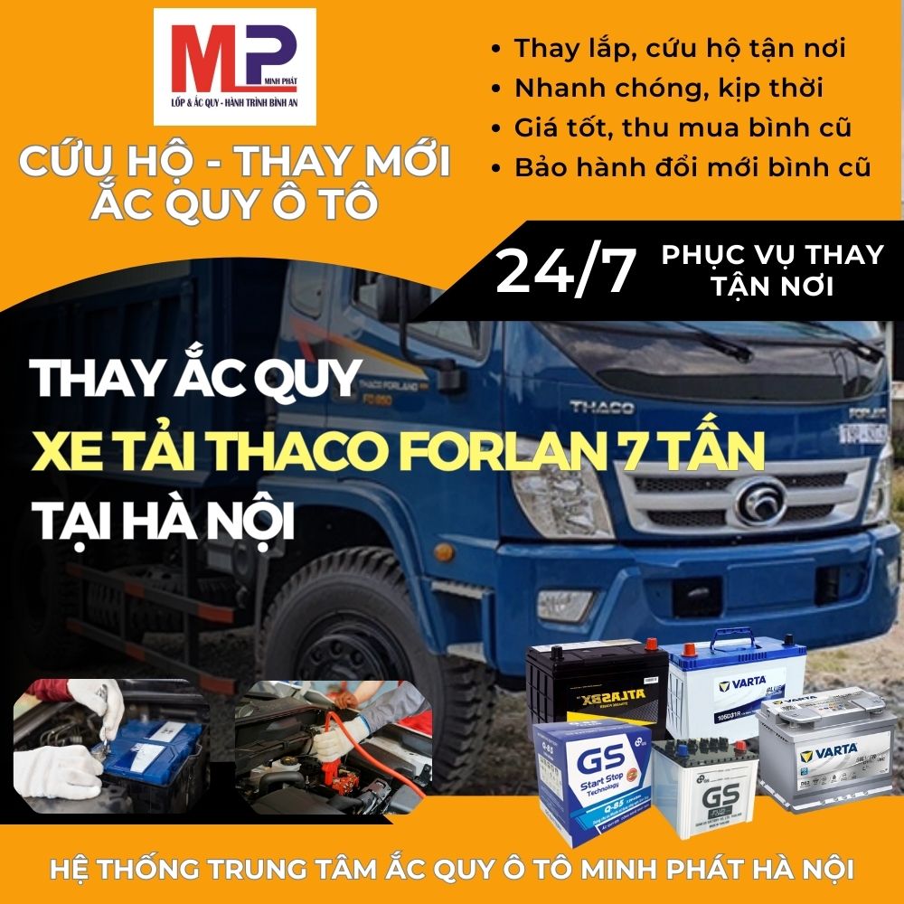 Ắc quy cho xe tải Thaco Forlan 7 tấn đại lý thay tận nơi tại Hà Nội