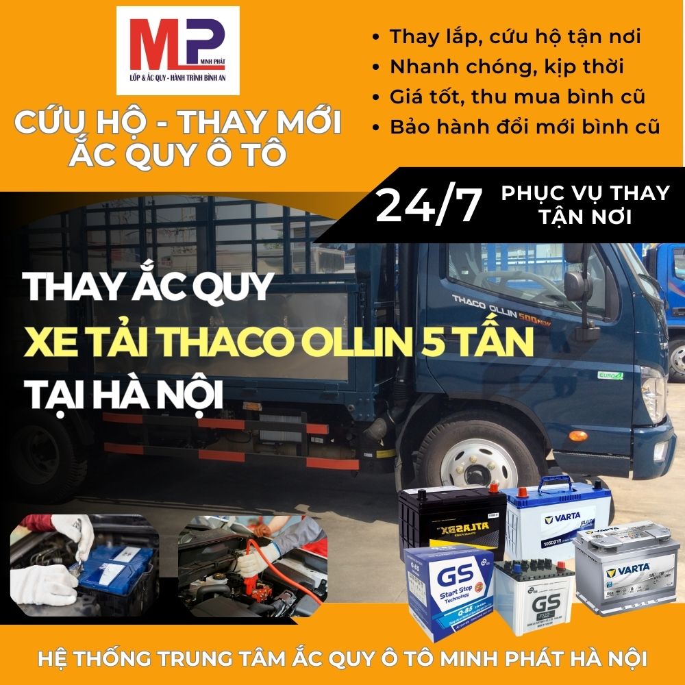 Ắc quy cho xe tải Thaco Ollin 5 tấn thay tận nơi giá tốt tại Hà Nội
