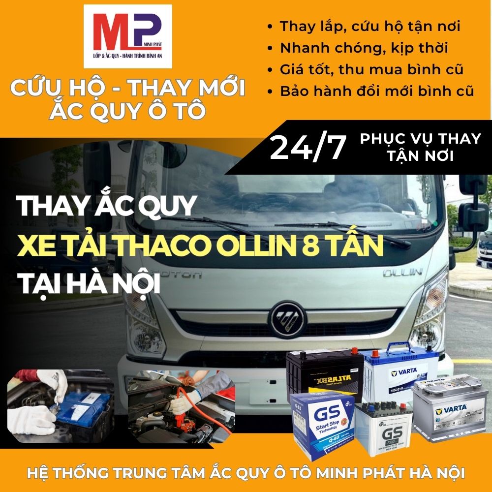 Ắc quy cho xe tải Thaco Ollin 8 tấn - Thay tận nơi giá tốt tại Hà Nội