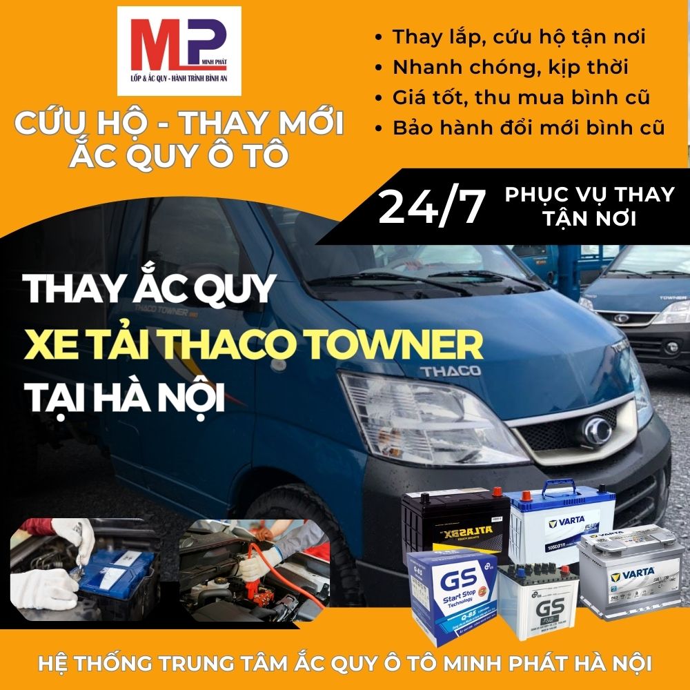 Ắc quy cho xe tải Thaco Towner đại lý thay tận nơi uy tín tại Hà Nội