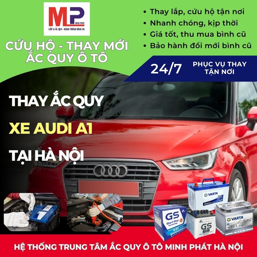 Ắc quy ô tô cho xe Audi A1 thay tận nơi, giá bán tốt tại Hà Nội