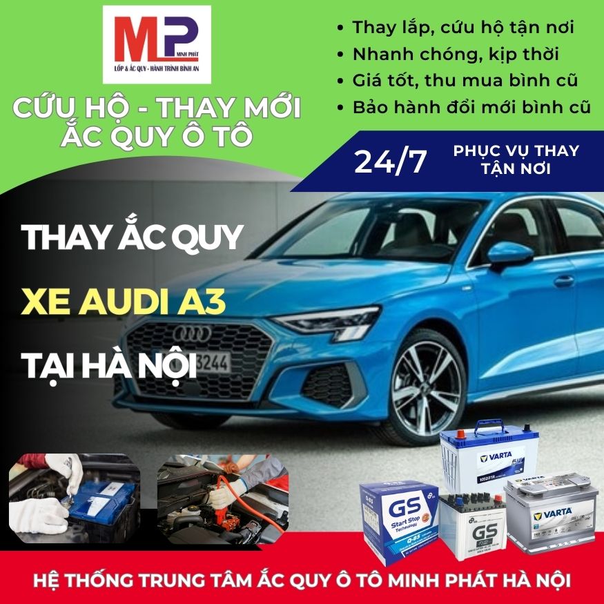 Ắc quy ô tô cho xe Audi A3 thay tận nơi, giá bán tốt tại Hà Nội