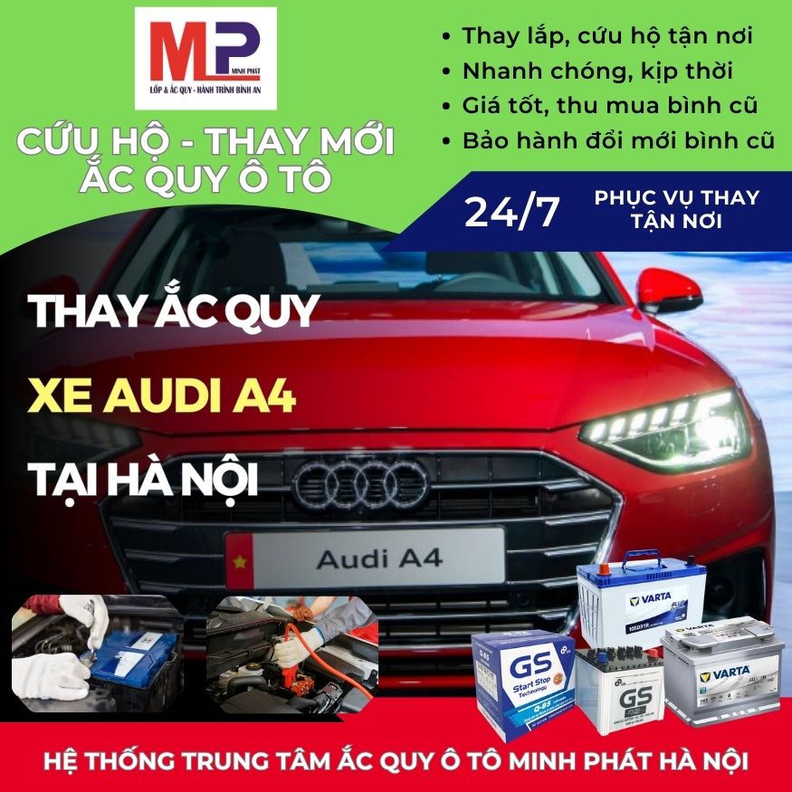 Ắc quy ô tô cho xe Audi A4 thay tận nơi, giá bán tốt tại Hà Nội