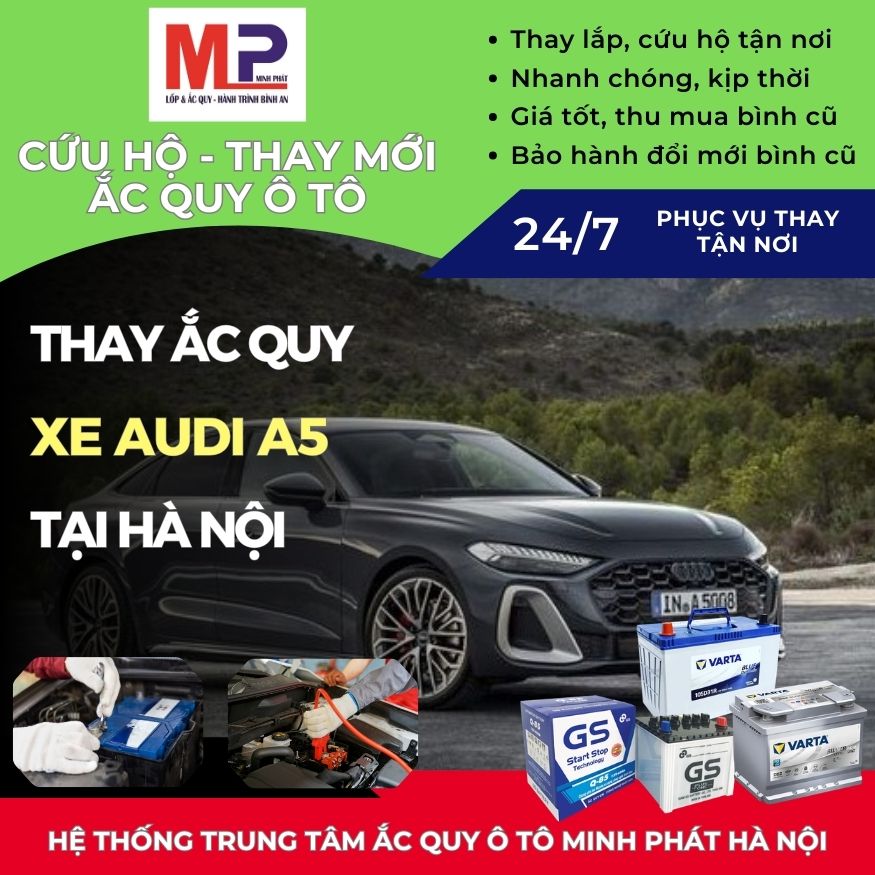 Ắc quy ô tô cho xe Audi A5 thay tận nơi, giá bán tốt tại Hà Nội