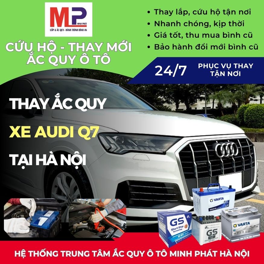 Ắc quy ô tô cho xe Audi Q7 thay tận nơi, giá bán tốt tại Hà Nội