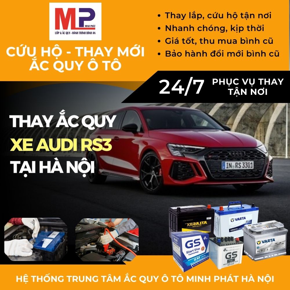 Ắc quy ô tô cho xe Audi RS3 thay tận nơi, giá bán tốt tại Hà Nội