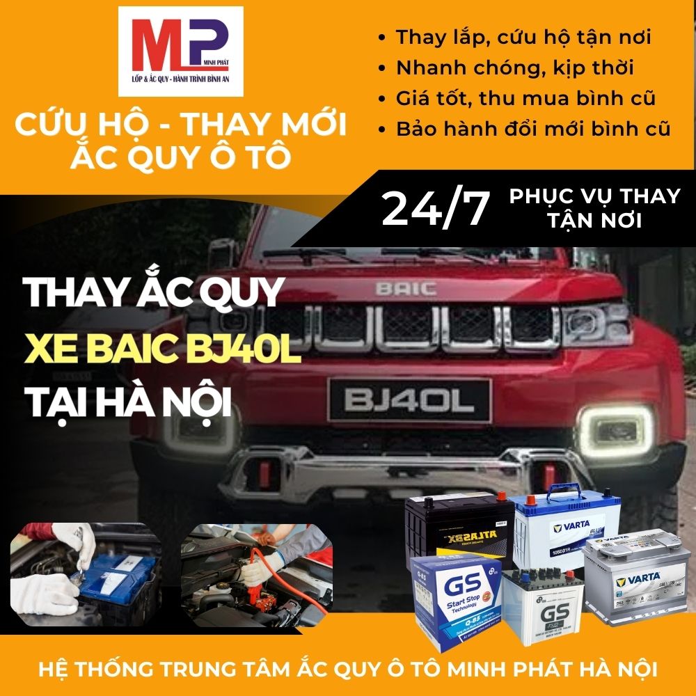 Ắc quy ô tô cho xe BAIC BJ40L thay lắp tận nơi, giá bán tại Hà Nội