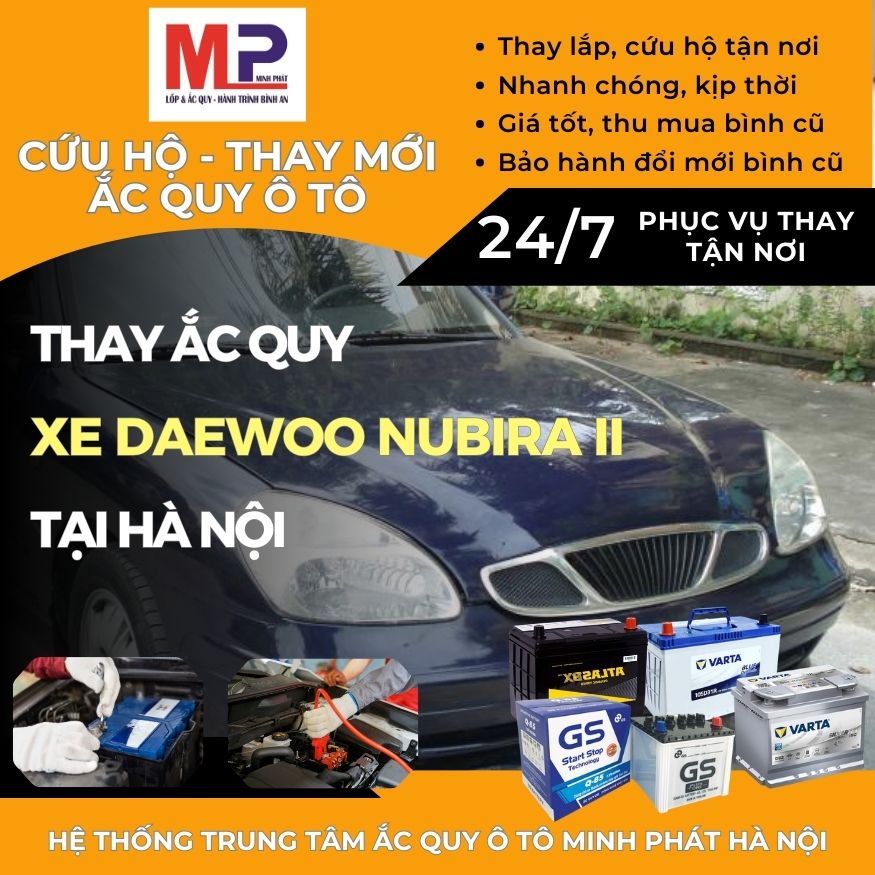 Ắc quy ô tô cho xe Daewoo Nubira II thay tận nơi giá tốt tại Hà Nội
