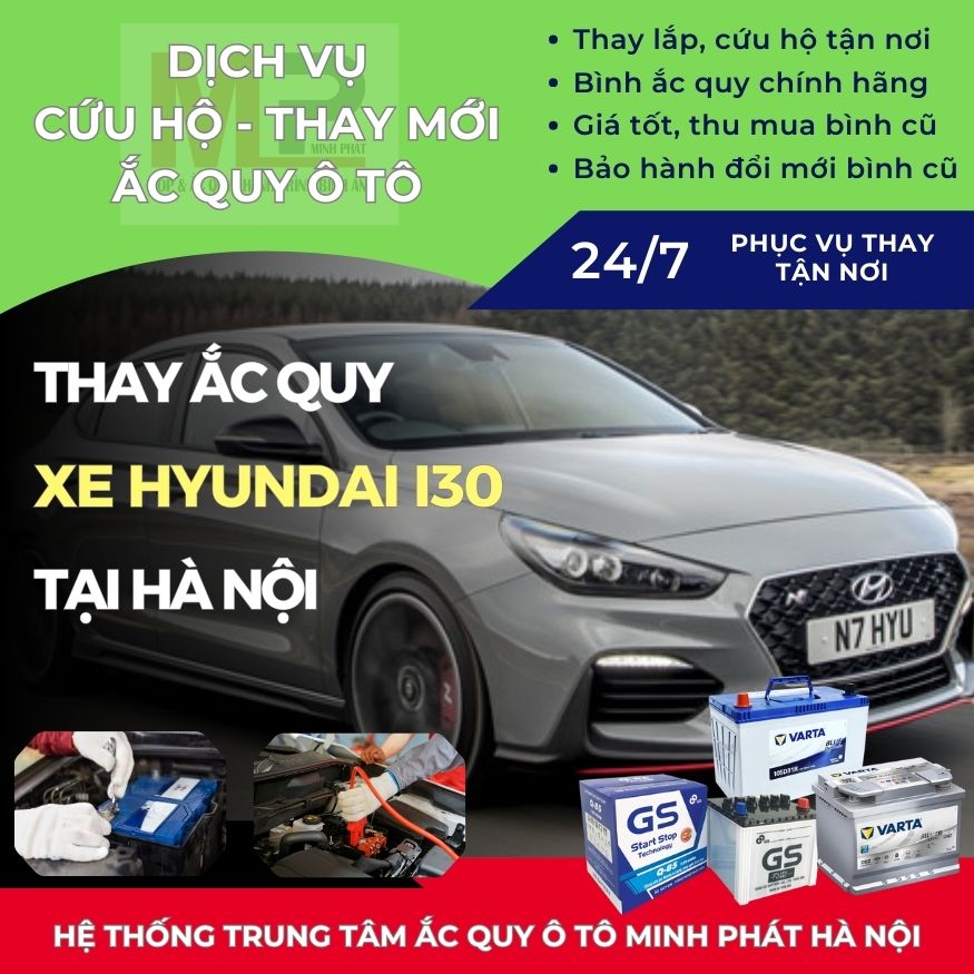 Ắc quy ô tô cho xe Hyundai i30 thay tận nơi, giá bán tốt Hà Nội