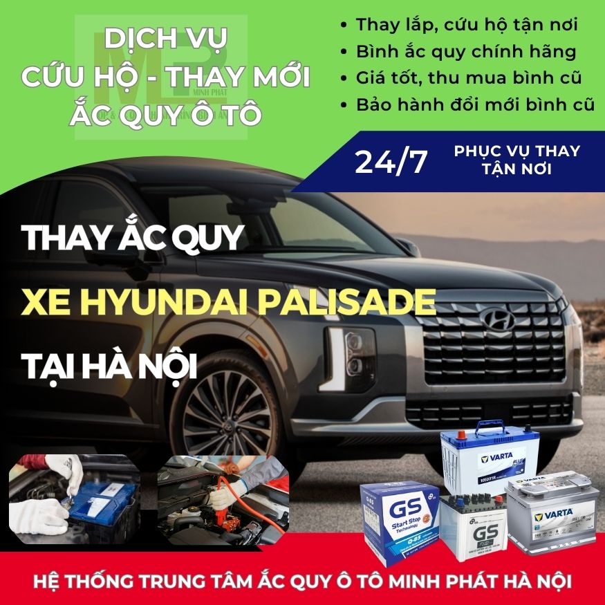 Ắc quy ô tô cho xe Hyundai Palisade thay tận nơi giá tốt Hà Nội