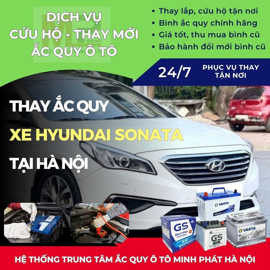 Ắc quy ô tô cho xe Hyundai Sonata thay tận nơi giá bán tốt Hà Nội