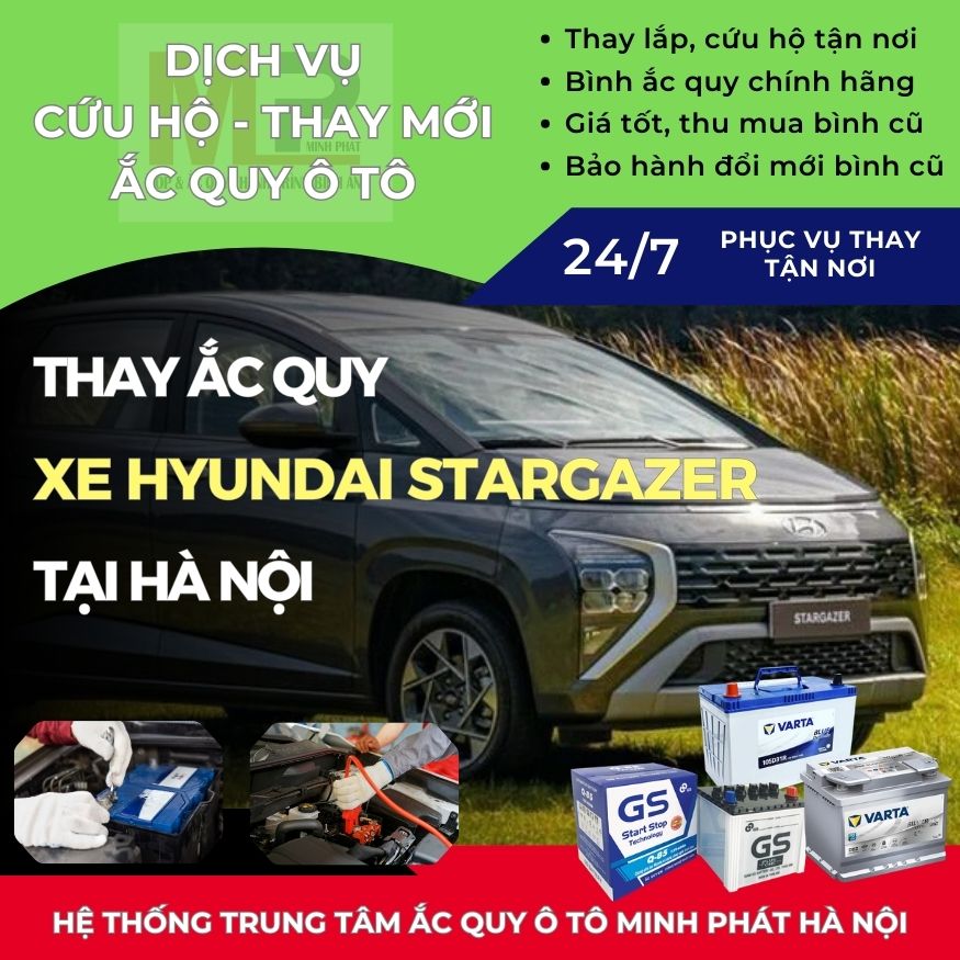 Ắc quy ô tô cho xe Hyundai Stargazer thay tận nơi giá tốt Hà Nội