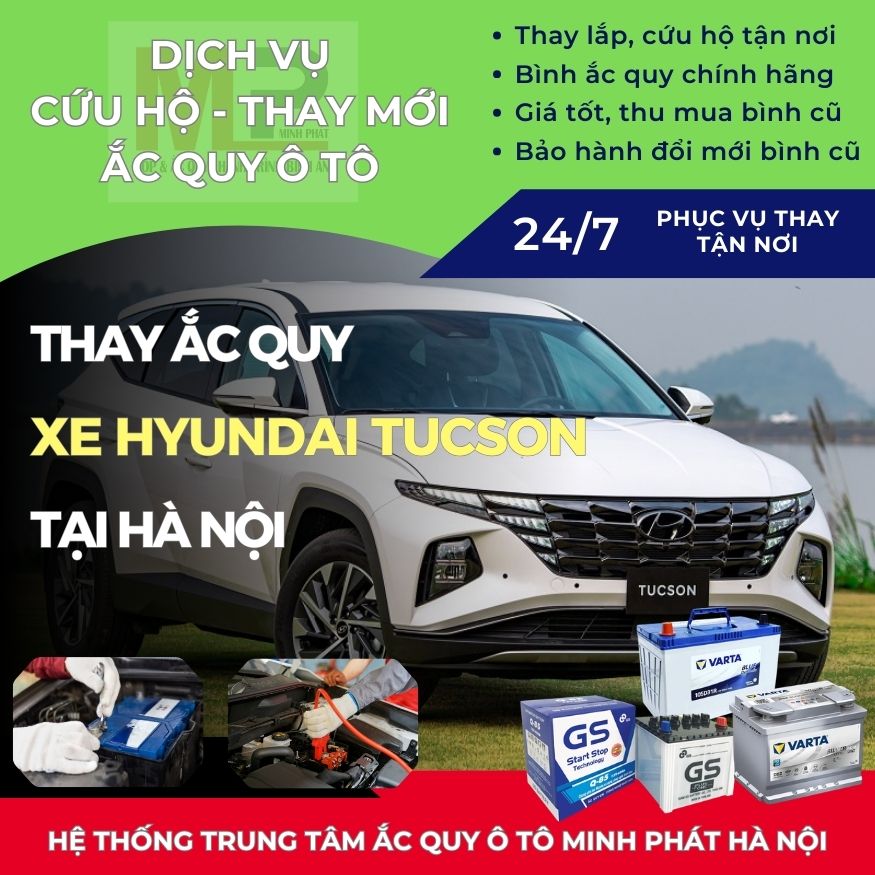 Ắc quy ô tô cho xe Hyundai Tucson thay tận nơi giá bán tốt Hà Nội