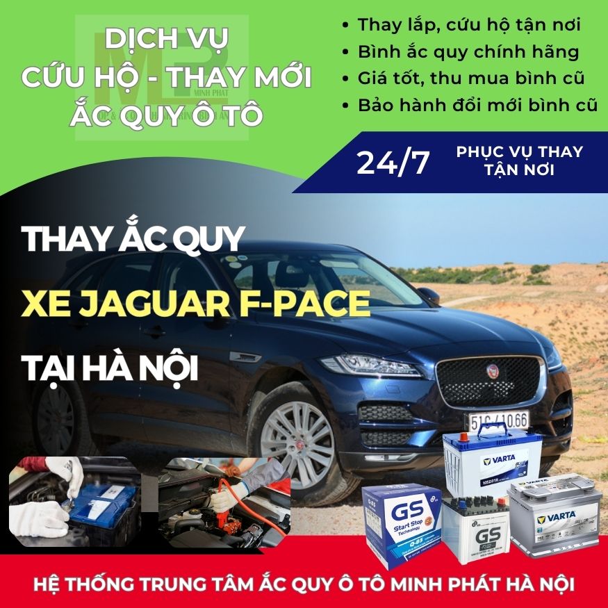 Ắc quy ô tô cho xe Jaguar F-Pace thay cứu hộ giá bán tốt Hà Nội