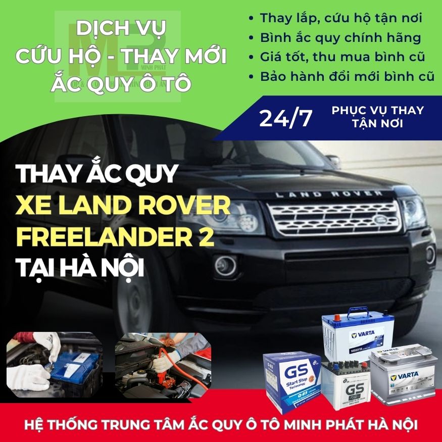 Ắc quy ô tô cho xe Land Rover Freelander 2 thay tận nơi Hà Nội
