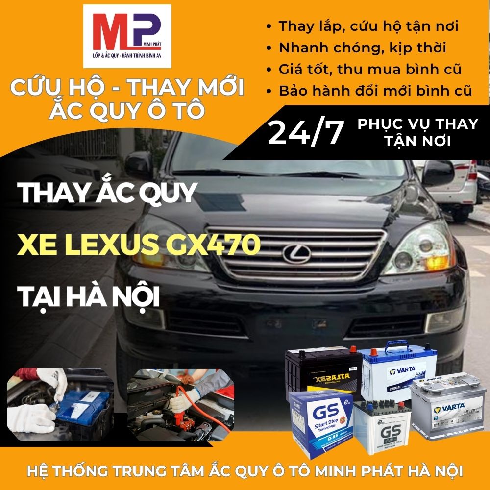 Ắc quy ô tô cho xe Lexus GX470 thay tận nơi, giá tốt tại Hà Nội