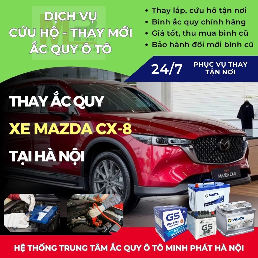 Ắc quy ô tô cho xe Mazda CX-8 thay tận nơi giá bán tốt Hà Nội