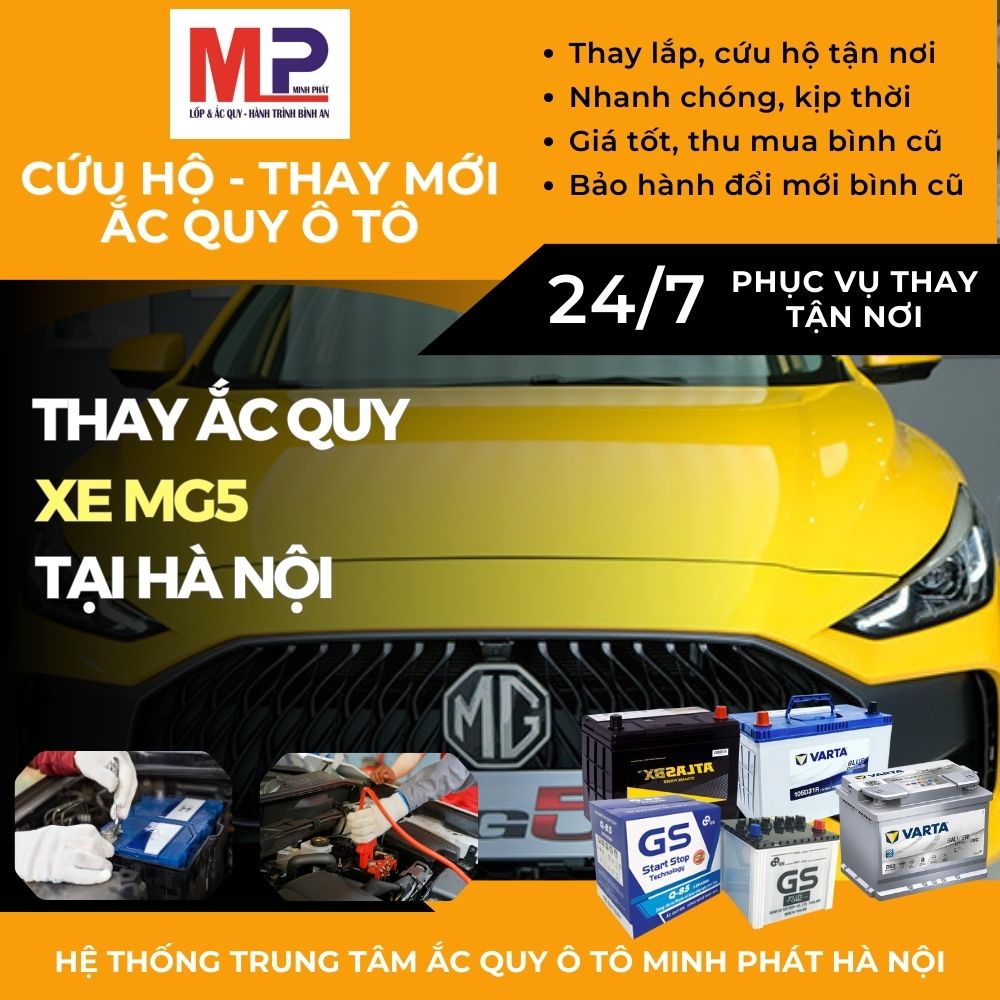 Ắc quy ô tô cho xe MG5 thay lắp tận nơi, giá bán tốt tại Hà Nội