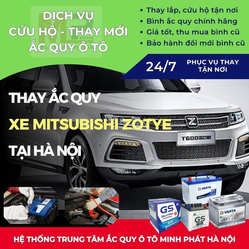 Ắc quy ô tô cho xe Mitsubishi Zotye thay tận nơi giá bán tốt Hà Nội