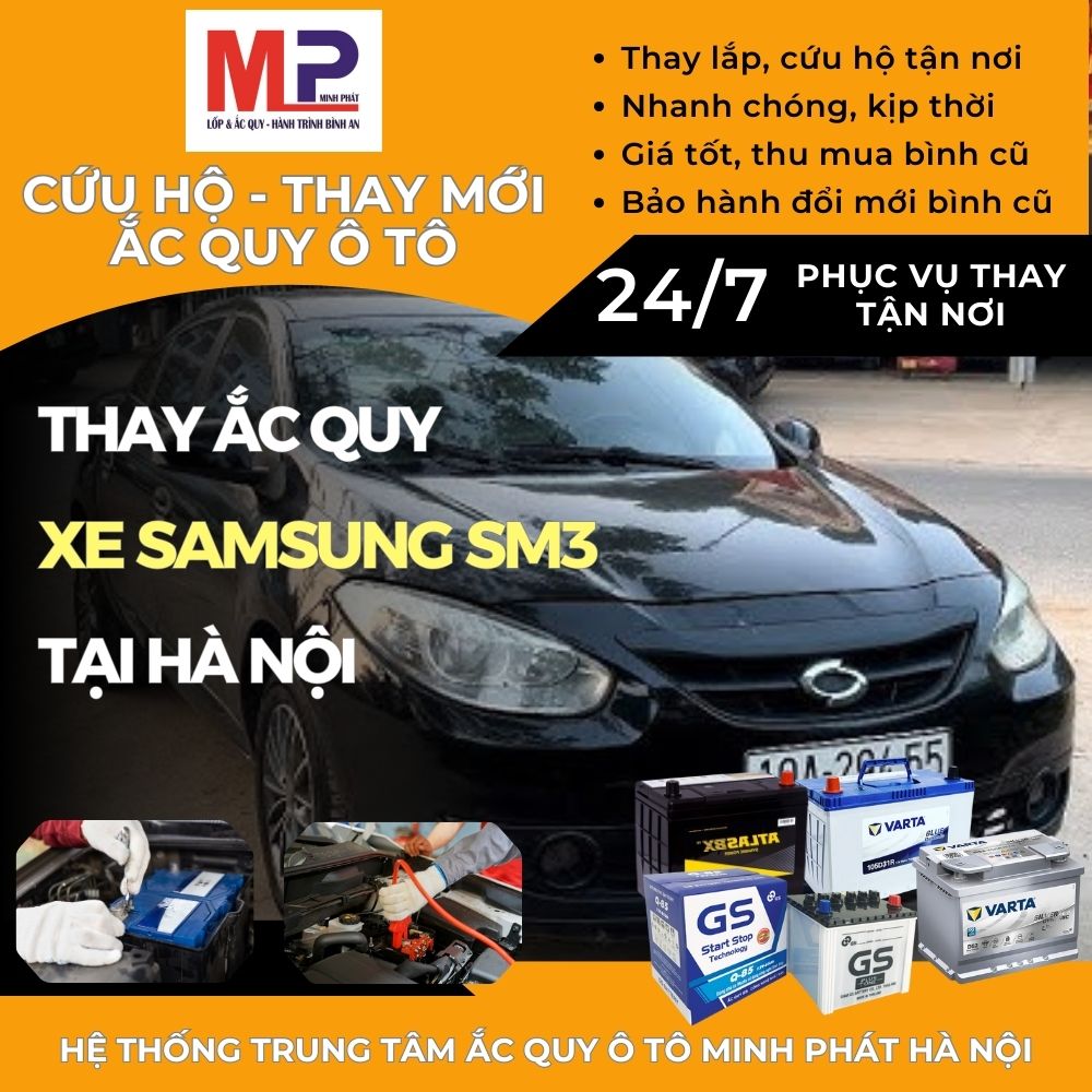 Ắc quy ô tô cho xe Samsung SM3 thay tận nơi, giá tốt tại Hà Nội