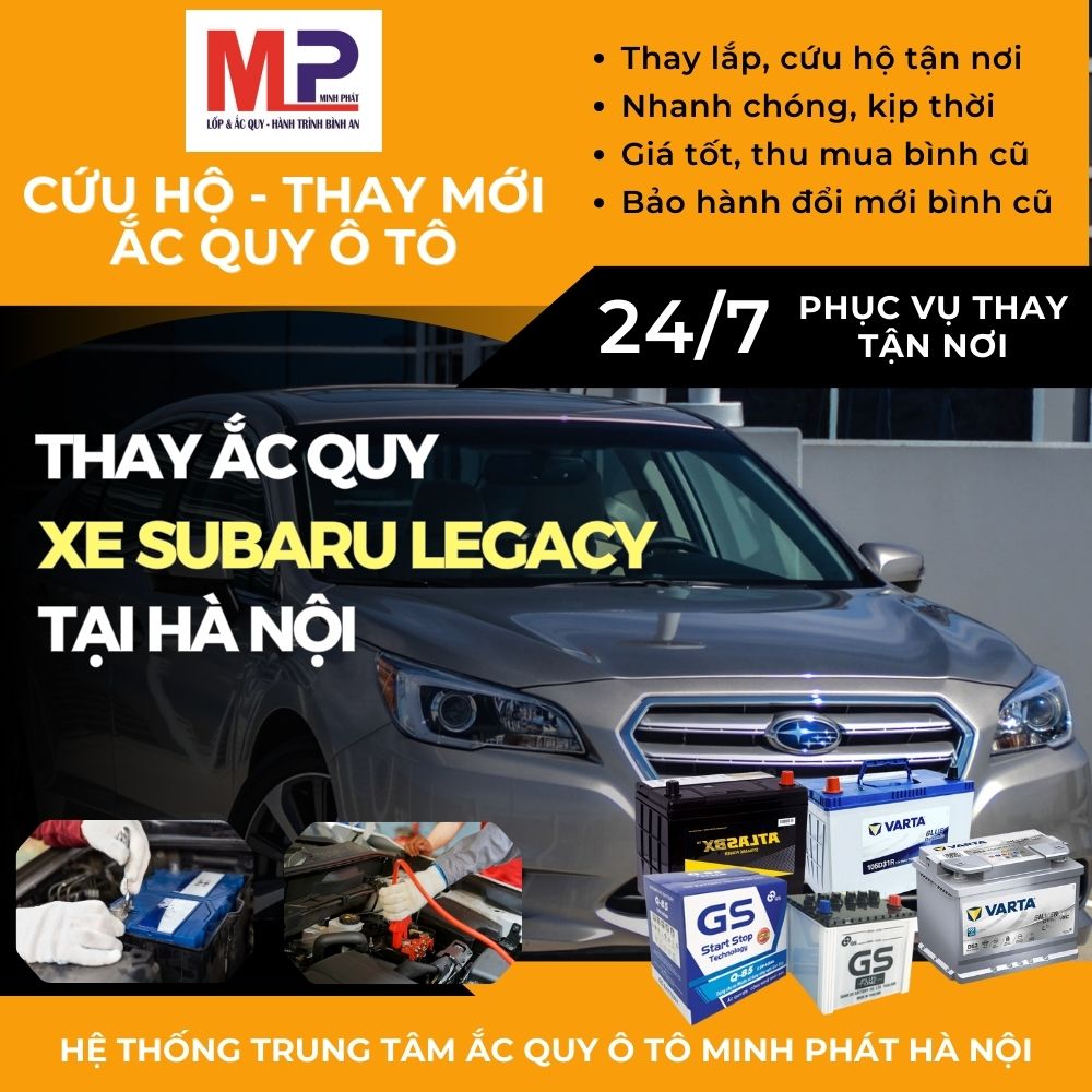 Ắc quy ô tô cho xe Subaru Legacy thay tận nơi giá tốt tại Hà Nội