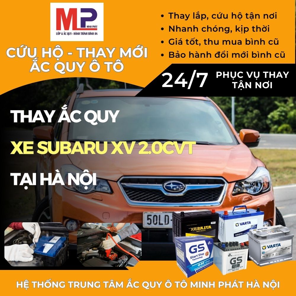Ắc quy ô tô cho xe Subaru XV 2.0CVT thay tận nơi giá tốt tại Hà Nội