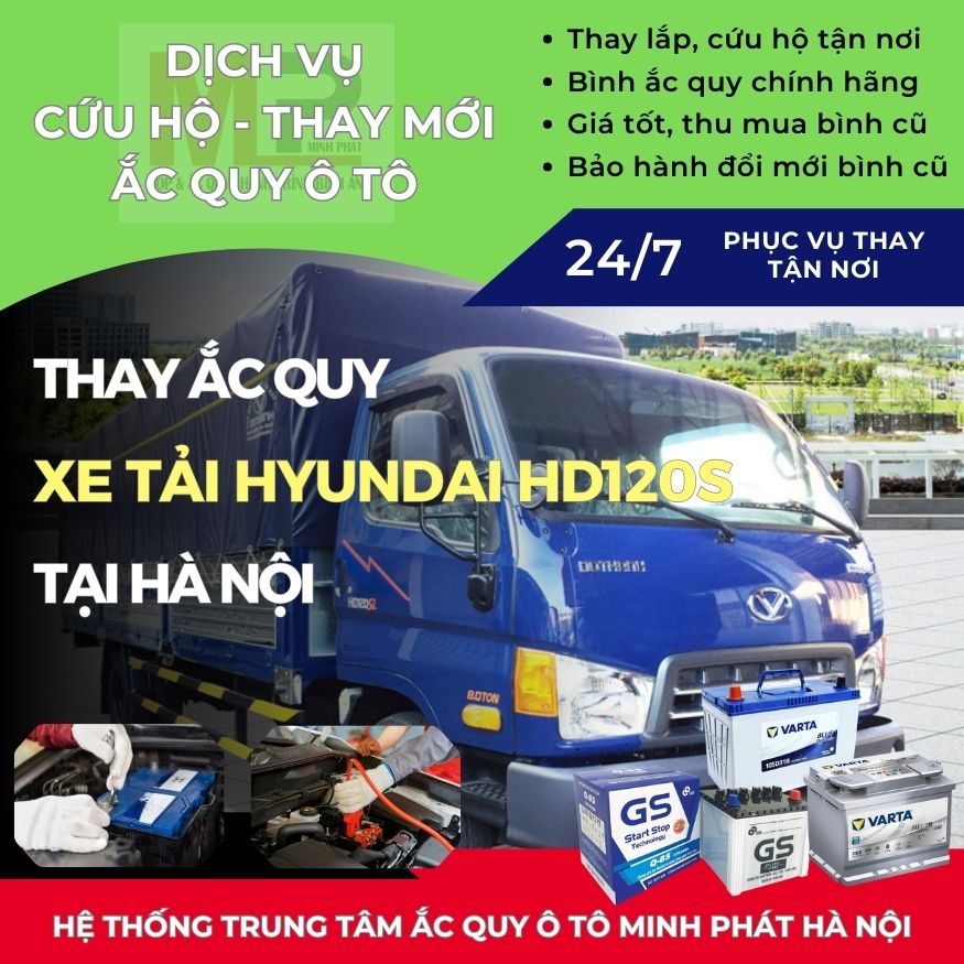 Ắc quy ô tô cho Xe tải Hyundai HD120s thay tận nơi giá tốt Hà Nội