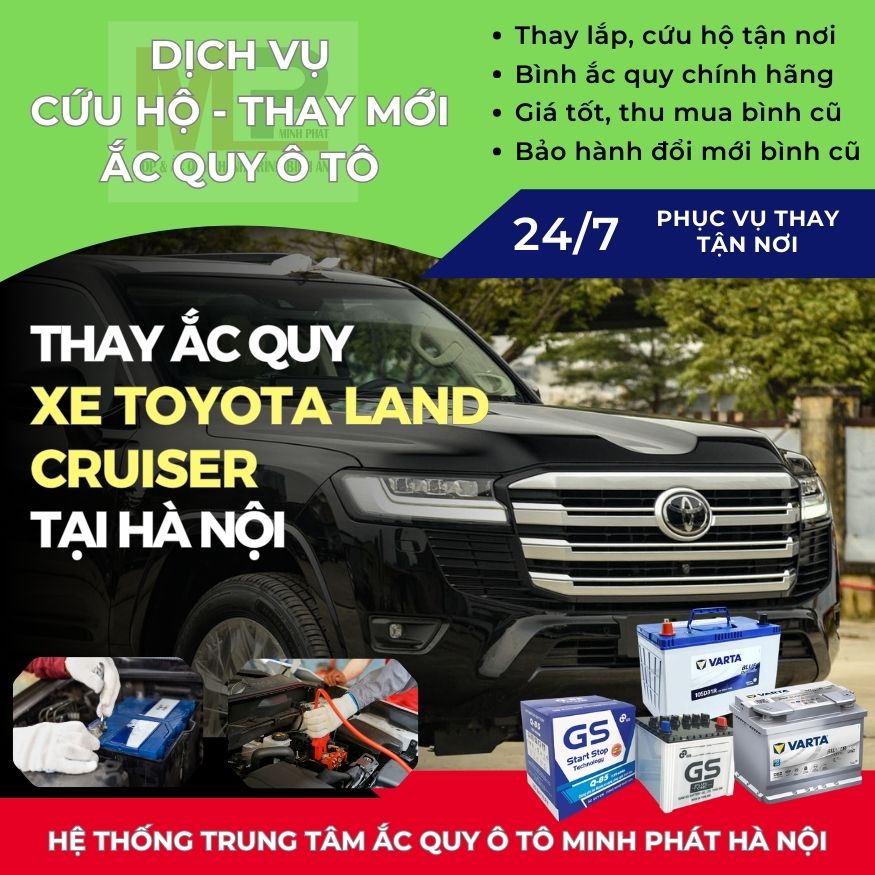 Ắc quy ô tô cho xe Toyota Land Cruiser thay tận nơi giá tốt Hà Nội