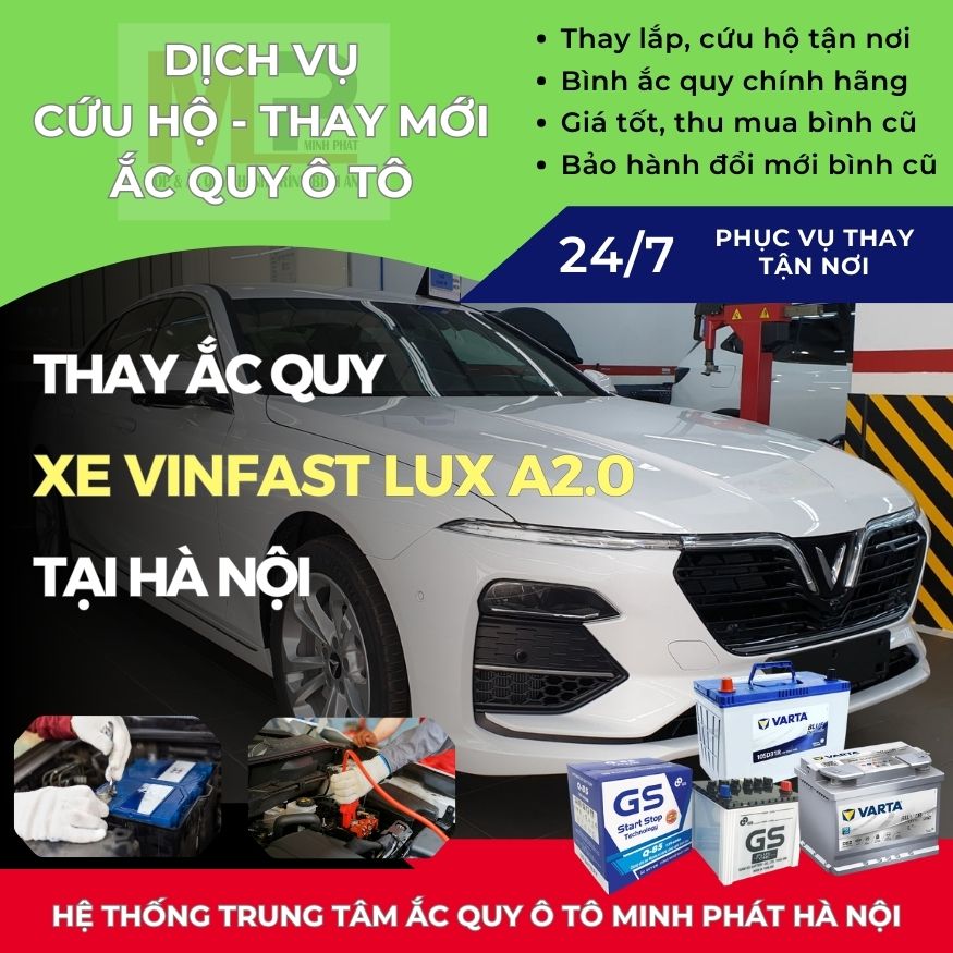 Ắc quy ô tô cho xe Vinfast Lux A2.0 thay tận nơi giá tốt Hà Nội